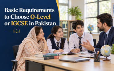 Choosing O-Level or IGCSE in Pakistan